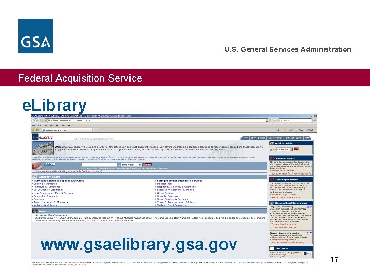 U. S. General Services Administration Federal Acquisition Service e. Library www. gsaelibrary. gsa. gov