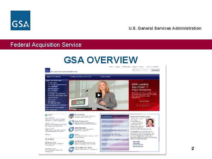 U. S. General Services Administration Federal Acquisition Service GSA OVERVIEW 2 