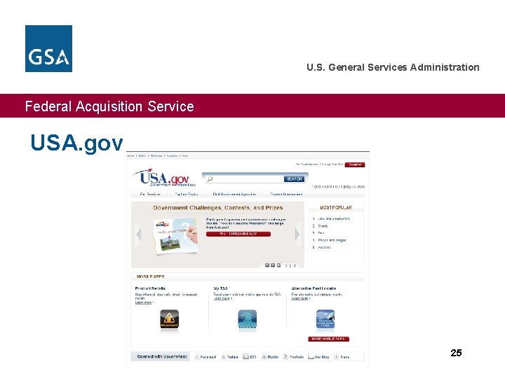U. S. General Services Administration Federal Acquisition Service USA. gov 25 