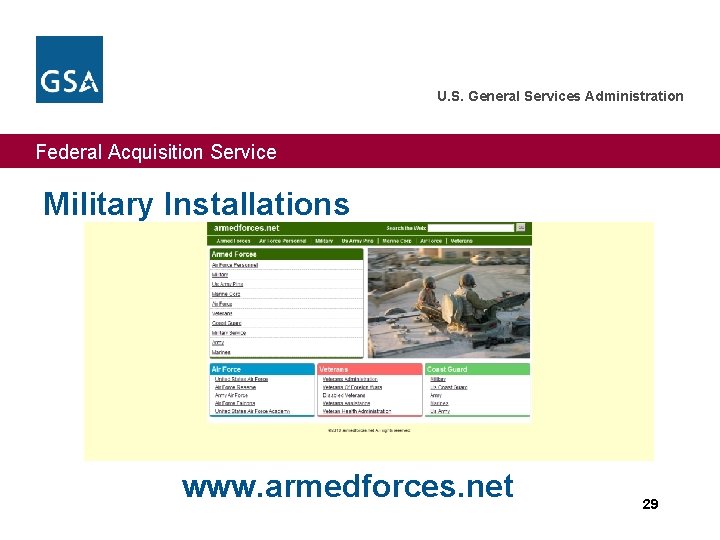 U. S. General Services Administration Federal Acquisition Service Military Installations www. armedforces. net 29