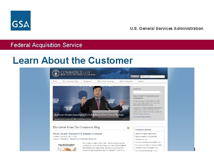 U. S. General Services Administration Federal Acquisition Service Learn About the Customer 31 