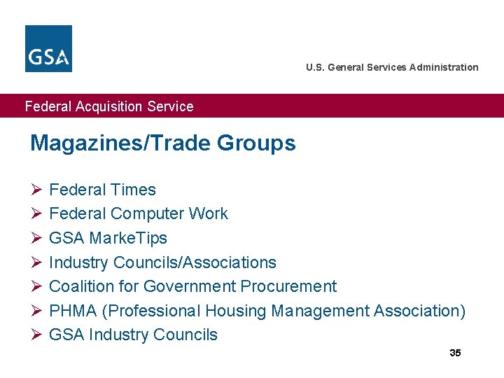 U. S. General Services Administration Federal Acquisition Service Magazines/Trade Groups Ø Ø Ø Ø