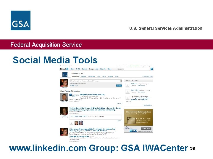 U. S. General Services Administration Federal Acquisition Service Social Media Tools www. linkedin. com