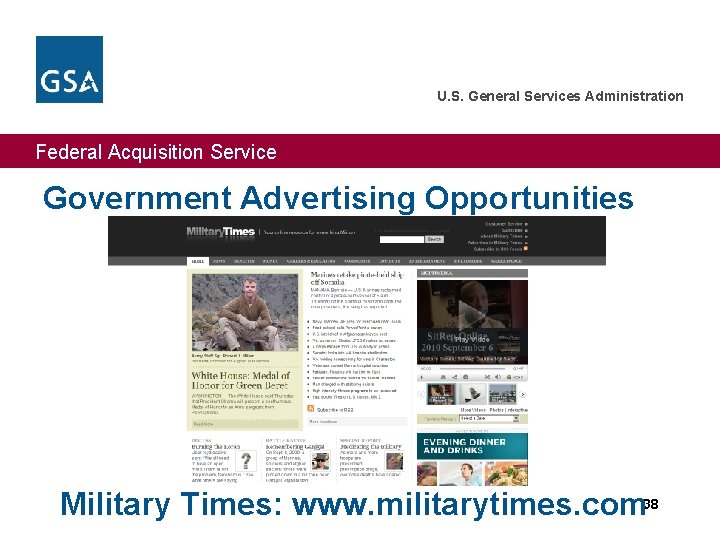 U. S. General Services Administration Federal Acquisition Service Government Advertising Opportunities Military Times: www.