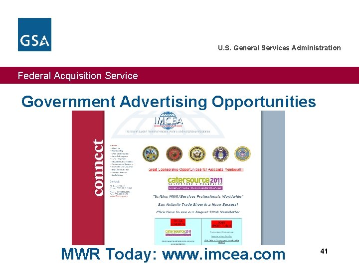 U. S. General Services Administration Federal Acquisition Service Government Advertising Opportunities MWR Today: www.