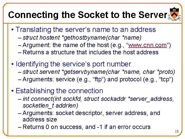 Connecting the Socket to the Server • Translating the server’s name to an address