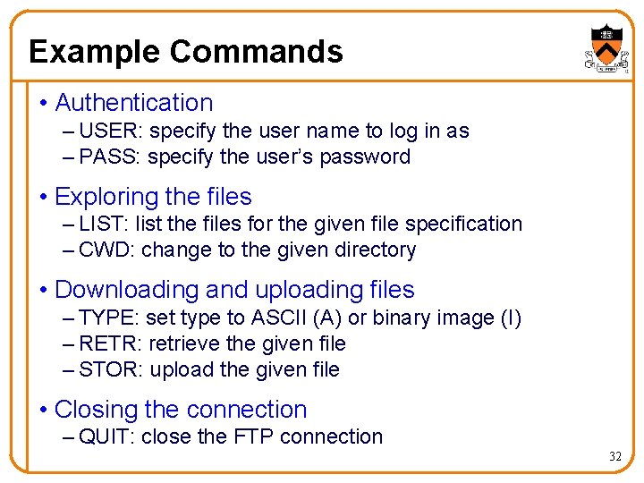 Example Commands • Authentication – USER: specify the user name to log in as
