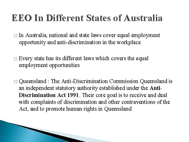EEO In Different States of Australia � In Australia, national and state laws cover