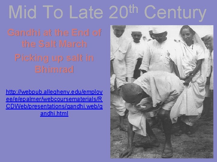 Mid To Late Gandhi at the End of the Salt March Picking up salt
