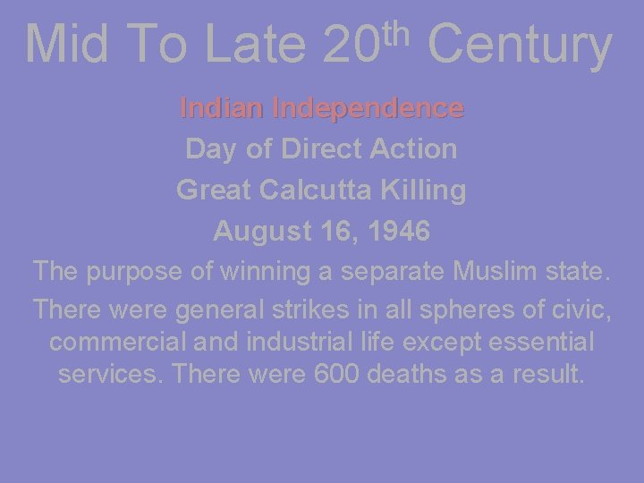 Mid To Late th 20 Century Indian Independence Day of Direct Action Great Calcutta