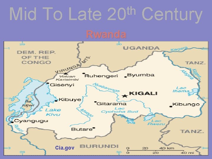Mid To Late th 20 Rwanda Cia. gov Century 