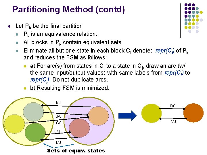 Partitioning Method (contd) l Let Pk be the final partition l Pk is an