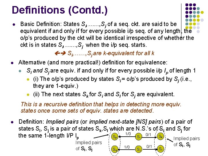 Definitions (Contd. ) l l Basic Definition: States Si, ……, Sj of a seq.