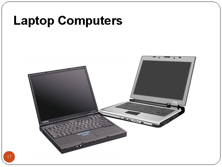 Laptop Computers 17 