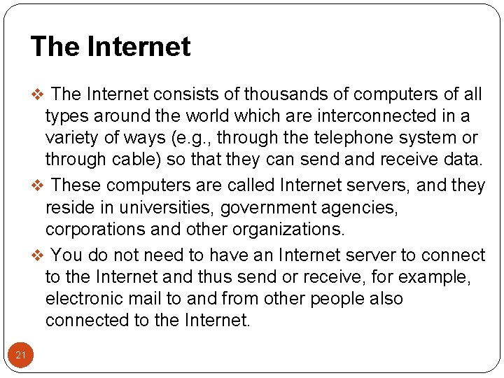 The Internet v The Internet consists of thousands of computers of all types around