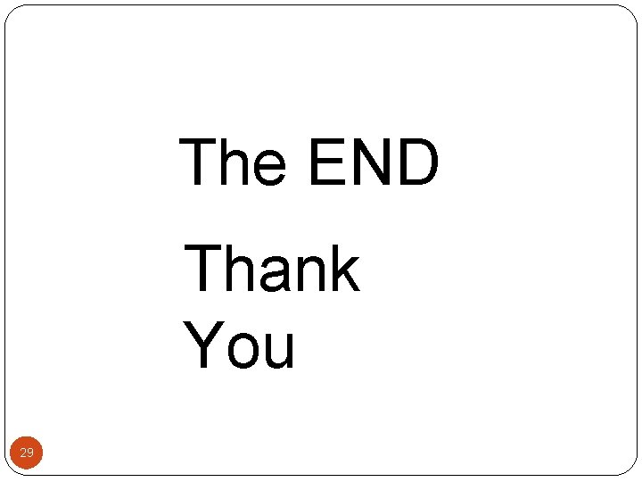 The END Thank You 29 