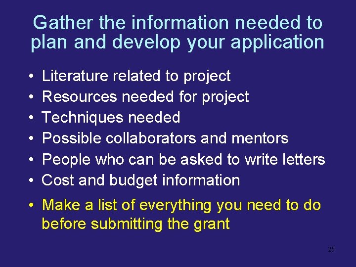 Gather the information needed to plan and develop your application • • • Literature