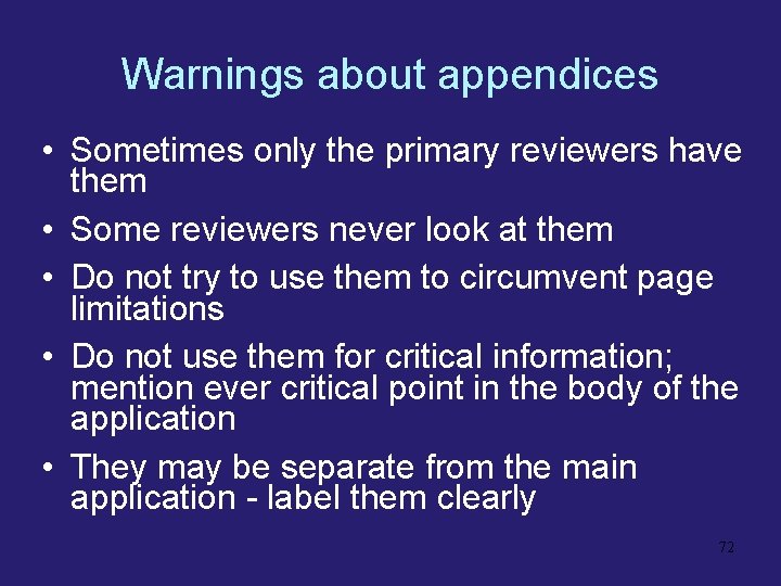 Warnings about appendices • Sometimes only the primary reviewers have them • Some reviewers