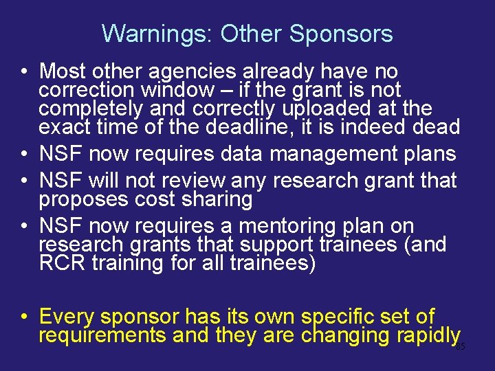 Warnings: Other Sponsors • Most other agencies already have no correction window – if