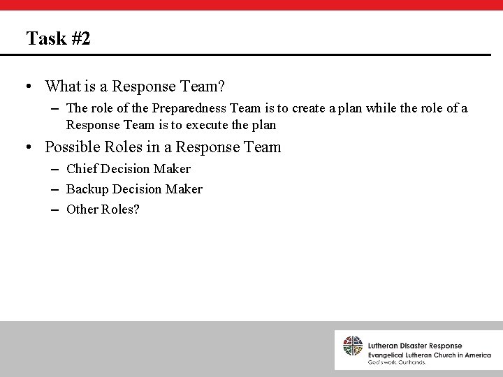 Task #2 • What is a Response Team? – The role of the Preparedness