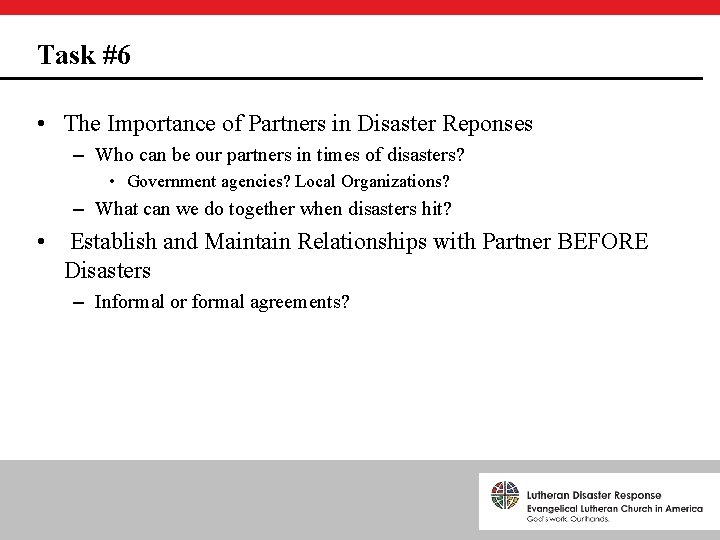 Task #6 • The Importance of Partners in Disaster Reponses – Who can be