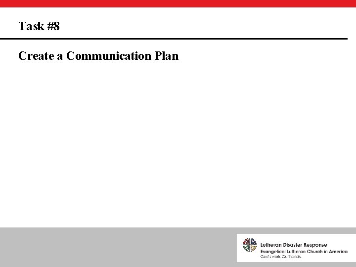 Task #8 Create a Communication Plan 