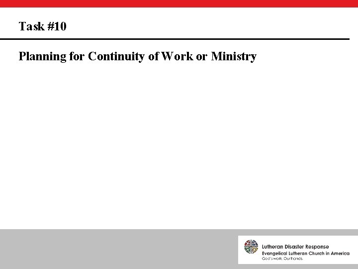 Task #10 Planning for Continuity of Work or Ministry 