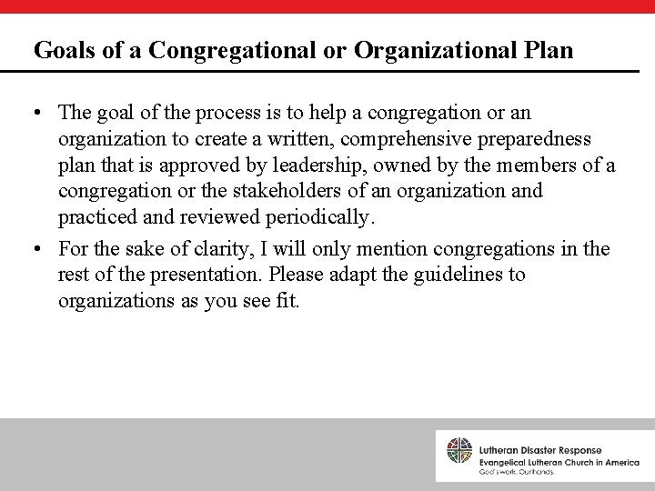 Goals of a Congregational or Organizational Plan • The goal of the process is