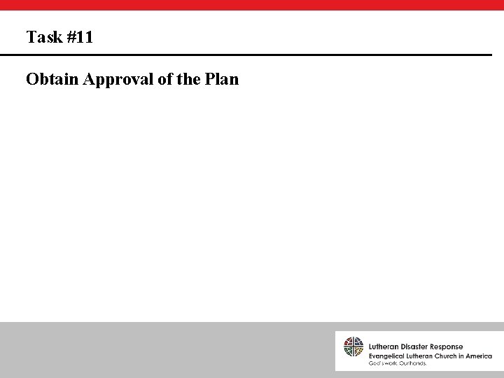 Task #11 Obtain Approval of the Plan 