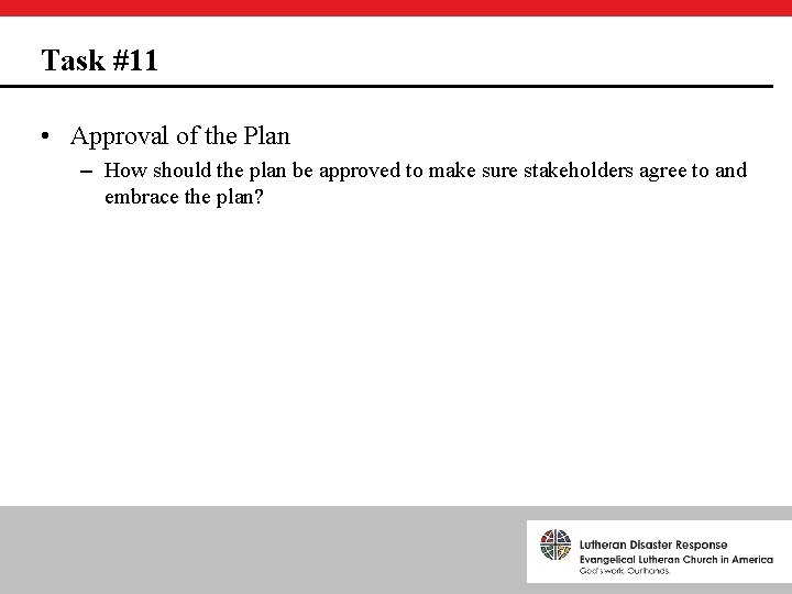 Task #11 • Approval of the Plan – How should the plan be approved