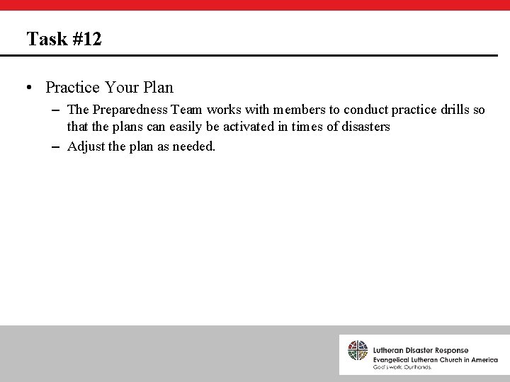 Task #12 • Practice Your Plan – The Preparedness Team works with members to