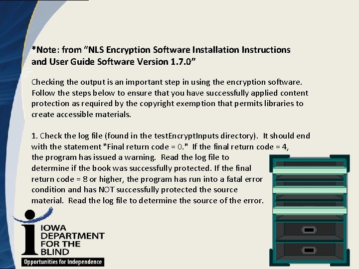 *Note: from “NLS Encryption Software Installation Instructions and User Guide Software Version 1. 7.