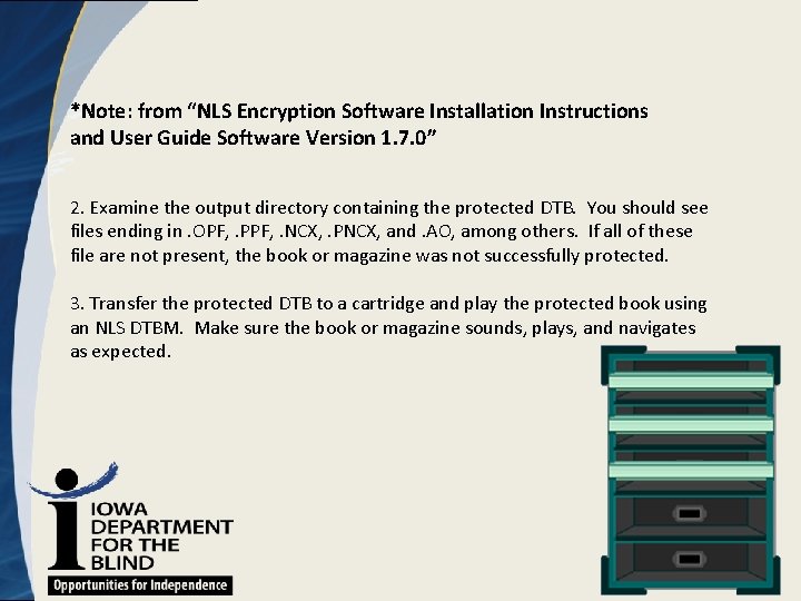 *Note: from “NLS Encryption Software Installation Instructions and User Guide Software Version 1. 7.