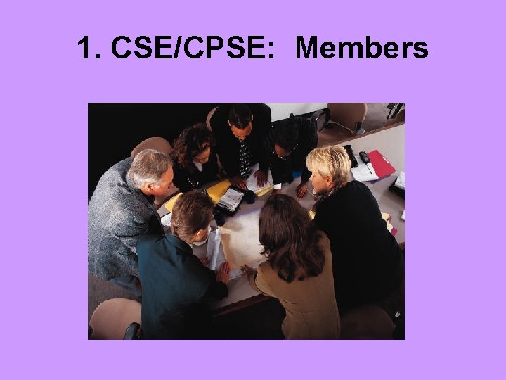 1. CSE/CPSE: Members 