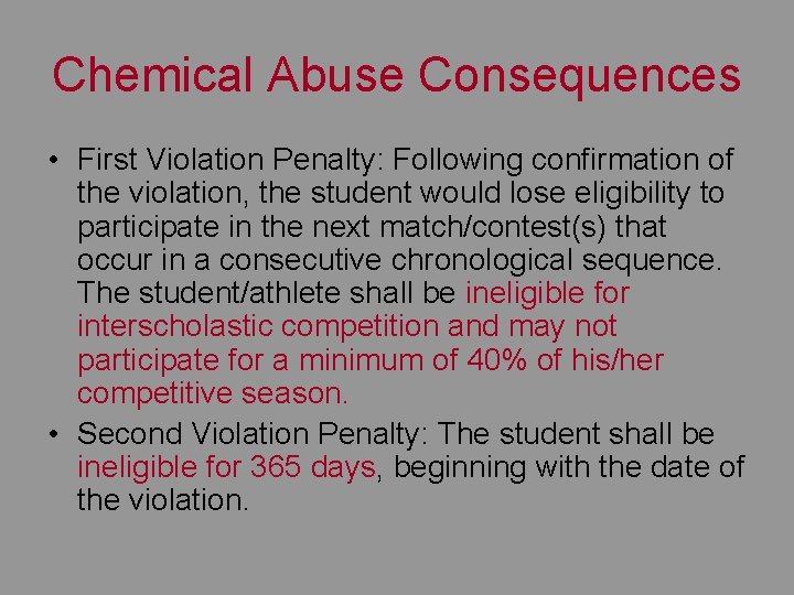 Chemical Abuse Consequences • First Violation Penalty: Following confirmation of the violation, the student Chemical Abuse Consequences • First Violation Penalty: Following confirmation of the violation, the student