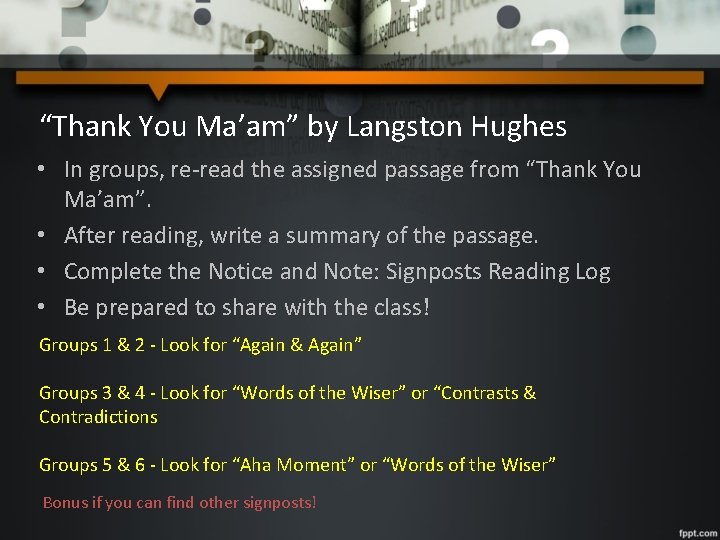 “Thank You Ma’am” by Langston Hughes • In groups, re-read the assigned passage from