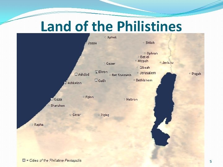 Land of the Philistines 5 