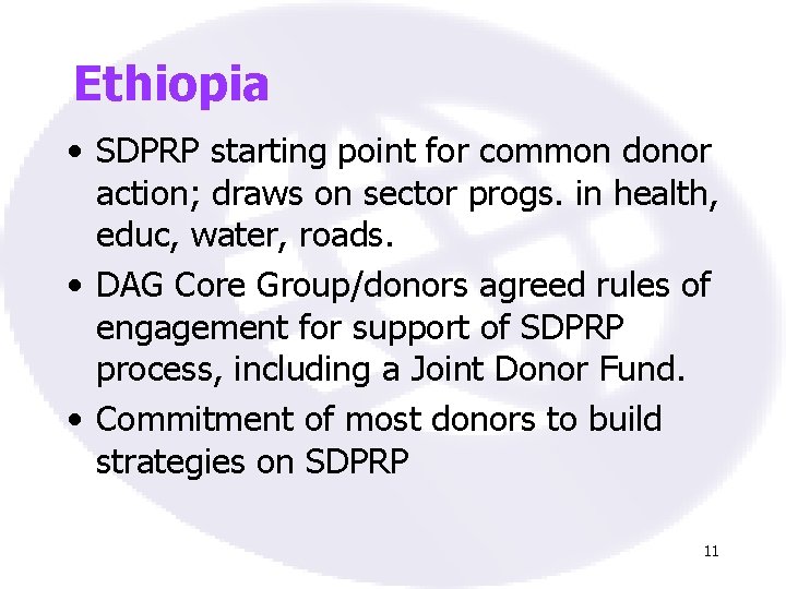 Ethiopia • SDPRP starting point for common donor action; draws on sector progs. in