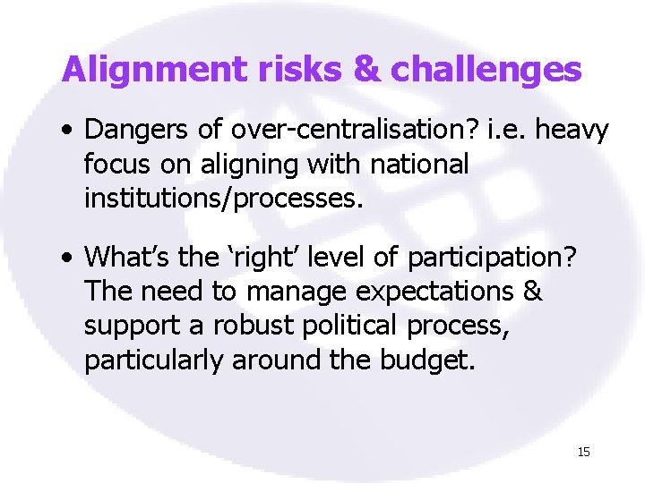 Alignment risks & challenges • Dangers of over-centralisation? i. e. heavy focus on aligning