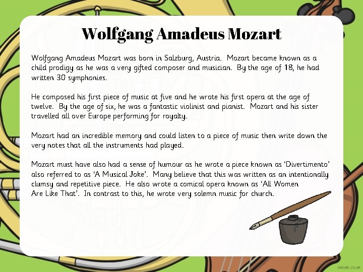Wolfgang Amadeus Mozart was born in Salzburg, Austria. Mozart became known as a child