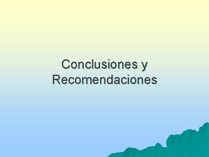 Conclusiones y Recomendaciones 