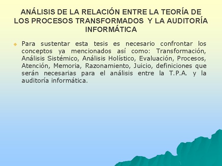 ANÁLISIS DE LA RELACIÓN ENTRE LA TEORÍA DE LOS PROCESOS TRANSFORMADOS Y LA AUDITORÍA