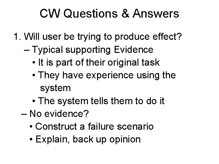 CW Questions & Answers 1. Will user be trying to produce effect? – Typical