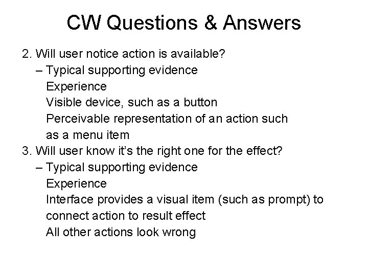 CW Questions & Answers 2. Will user notice action is available? – Typical supporting