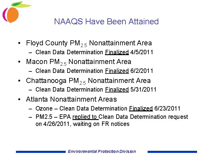NAAQS Have Been Attained • Floyd County PM 2. 5 Nonattainment Area – Clean