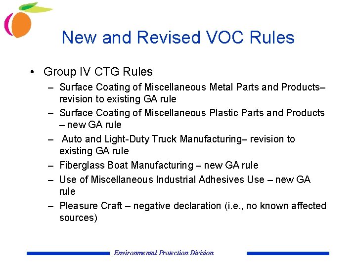 New and Revised VOC Rules • Group IV CTG Rules – Surface Coating of