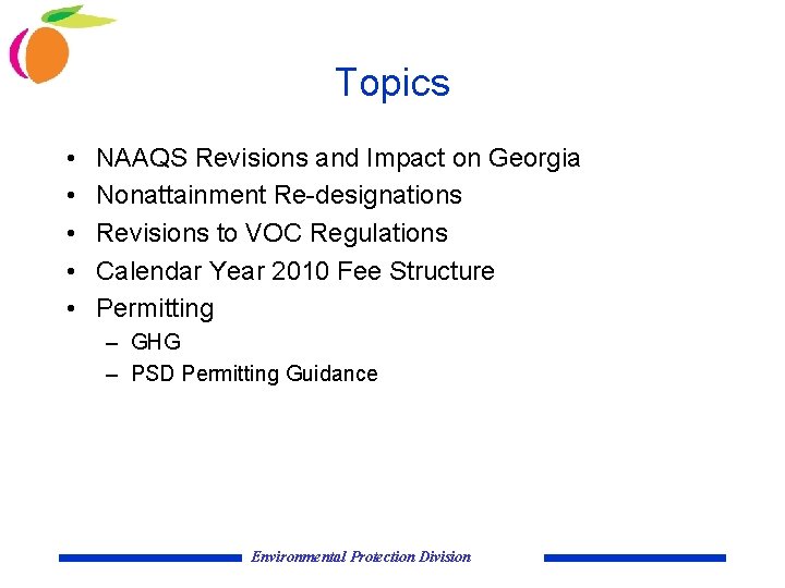 Topics • • • NAAQS Revisions and Impact on Georgia Nonattainment Re-designations Revisions to