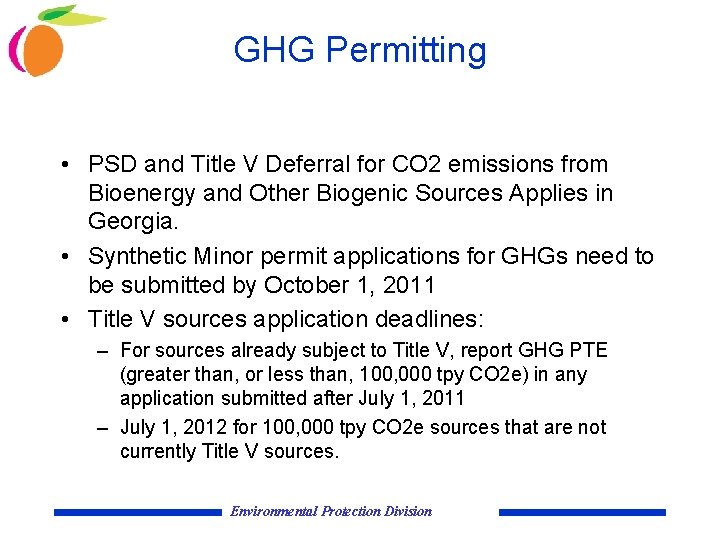 GHG Permitting • PSD and Title V Deferral for CO 2 emissions from Bioenergy