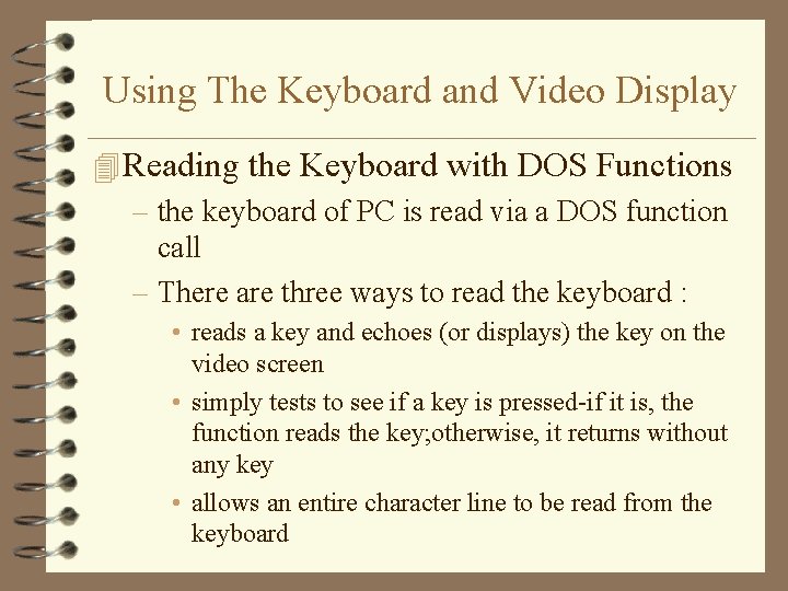 Using The Keyboard and Video Display 4 Reading the Keyboard with DOS Functions –