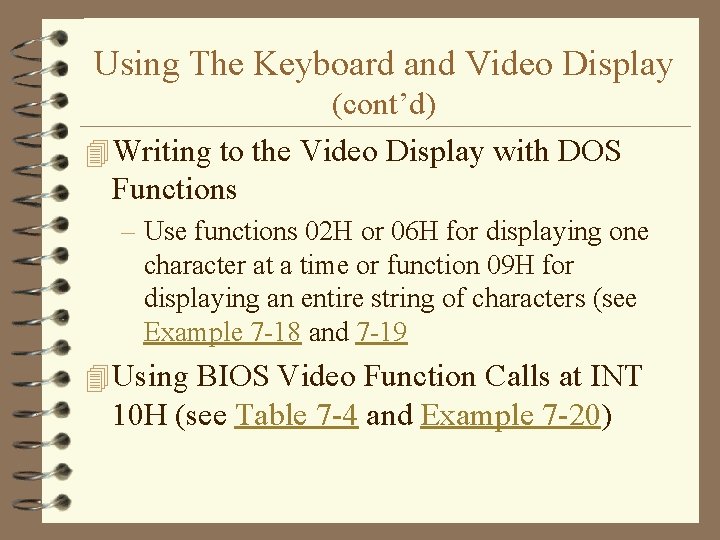 Using The Keyboard and Video Display (cont’d) 4 Writing to the Video Display with